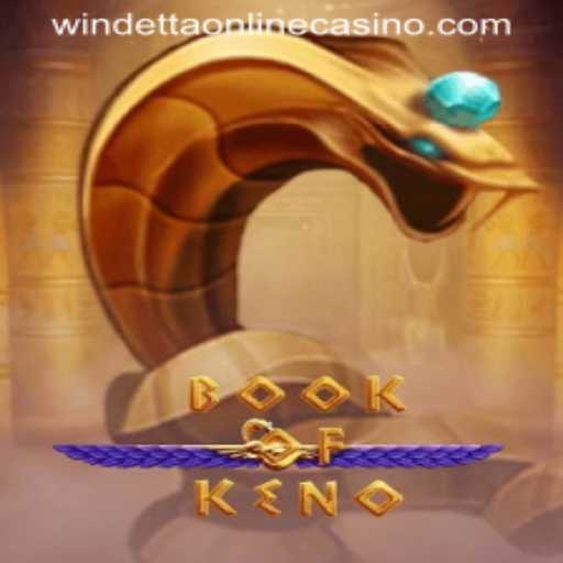 Exploring the Excitement of BookOfKeno at Windetta Casino