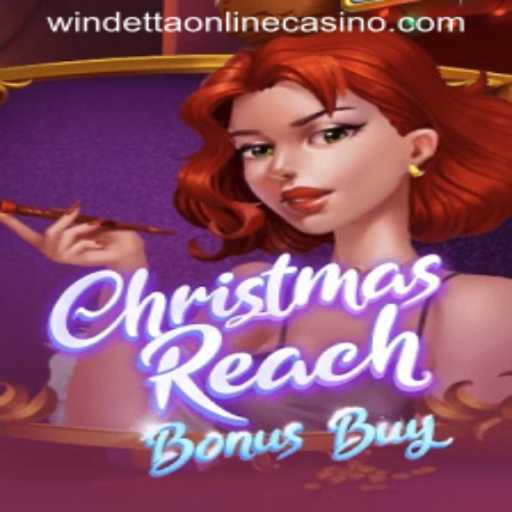 Discover the Exciting World of ChristmasReachBonusBuy at Windetta Casino