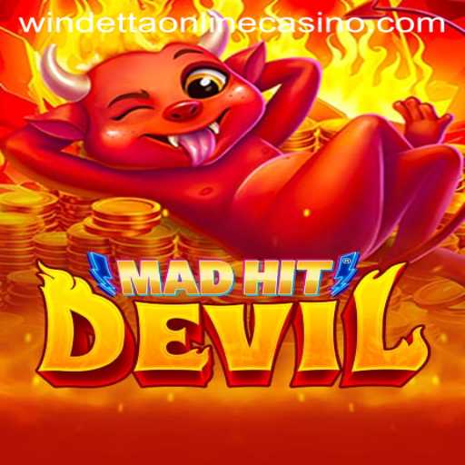MadHitDevil: A Thrilling New Addition to Windetta Casino Games