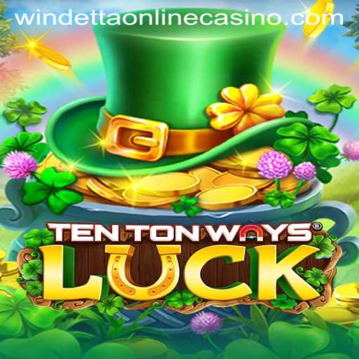 Exploring the Excitement of TenTonWaysLuck at Windetta Casino